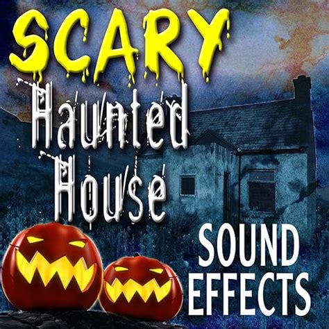 scary haunted house sound effects